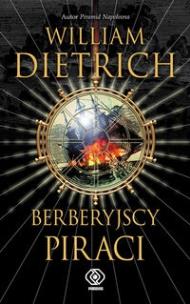 Okładka książki Berberyjscy piraci - William Dietrich