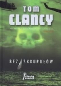 Okładka książki Bez skrupułów - Tom Clancy TW