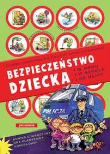 Okładka książki Bezpieczeństwo dziecka w domu, w szkole, na ulicy