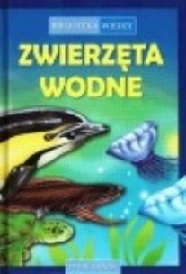 Okładka książki Biblioteka wiedzy - Zwierzęta wodne