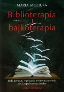 Okładka książki Biblioterapia i bajkoterapia - Molicka Maria