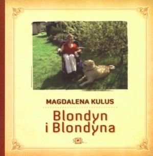 Blondyn i Blondyna. Autor: Kulus Magdalena. Multiszop.pl Okładka książki Blondyn i Blondyna