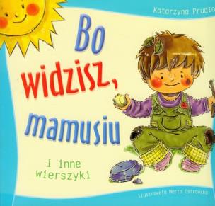 Okładka książki Bo widzisz, mamusiu i inne wierszyki