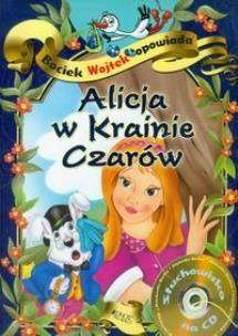 Okładka książki Bociek Wojtek opowiada Alicja w Krainie Czarów z płytą CD