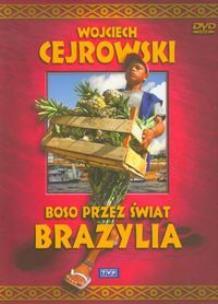 Okładka książki Boso przez świat. Brazylia. Film DVD