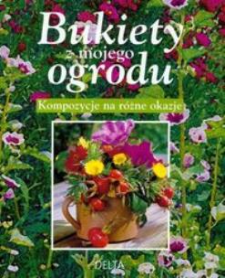 Okładka książki Bukiety z mojego ogrodu