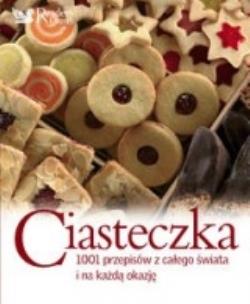 Okładka książki Ciasteczka - 1001 Przepisów Na Każdą Okazję