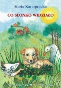 Okładka książki Co słonko widziało - M.Konopnicka