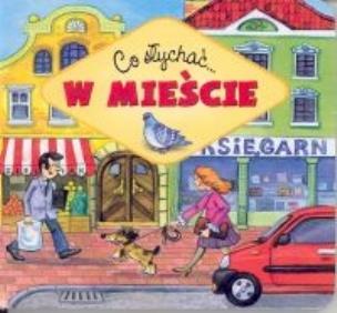 Okładka książki Co słychać - W mieście