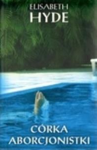 Okładka książki Córka aborcjonistki