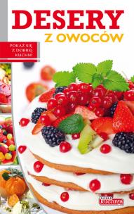 Okładka książki Dobra kuchnia Desery z owoców