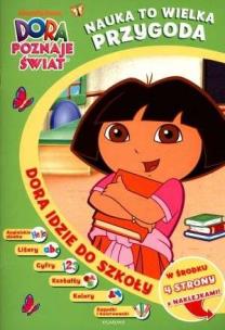 Okładka książki Dora poznaje świat - Dora idzie do szkoły