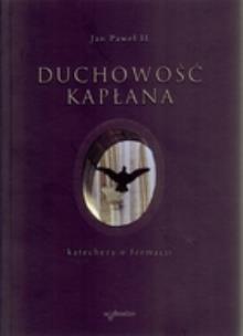 Okładka książki Duchowość kapłana. Katechezy o formacji
