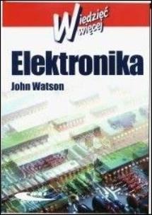 Okładka książki Elektronika - Wiedzieć więcej wyd. 3 WKŁ