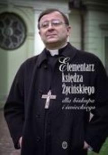 Okładka książki Elementarz księdza Życińskiego dla biskupa i świeckiego