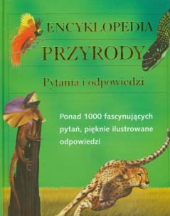 Okładka książki Encyklopedia przyrody Pytania i odpowiedzi