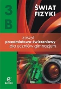 Okładka książki Fizyka GIM Świat Fizyki cz.3B ćw.  ZamKor