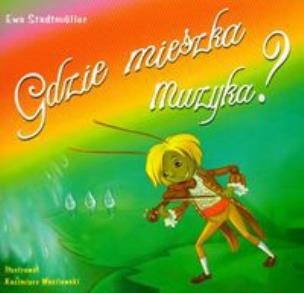 Okładka książki Gdzie mieszka muzyka?