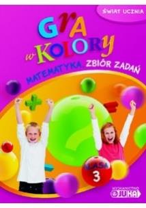 Okładka książki Gra w kolory kl. 3 Matematyka Zbiór zadań