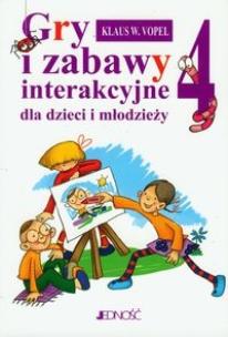 Okładka książki Gry i zabawy interakcyjne dla dzieci i młodzieży 4