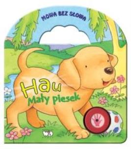 Okładka książki Hau mały piesek Mowa bez słowa