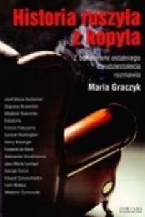 Okładka książki Historia ruszyła z kopyta - Maria Graczyk