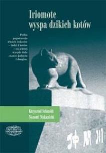 Okładka książki Iriomote - wyspa dzikich kotów - Krzysztof Schmidt