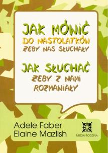 Okładka książki Jak mówić do nastolatków, żeby nas słuchały