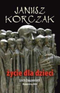 Okładka książki Janusz Korczak. Życie dla dzieci