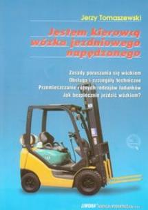 Okładka książki Jestem kierowcą wózka jezdniowego napędzanego