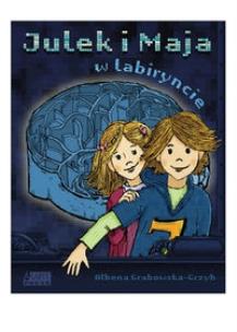 Okładka książki Julek i Maja. W labiryncie