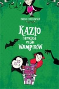 Okładka książki Kazio i szkoła pełna wampirów