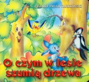 Okładka książki Klasyka Wierszyka - O czym w lesie szumią...LIWONA