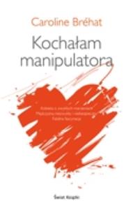 Okładka książki Kochałam manipulatora