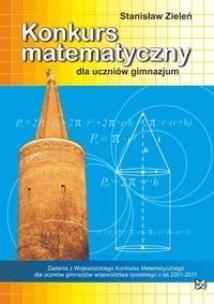 Okładka książki Konkurs matematyczny dla uczniów gimnazjum