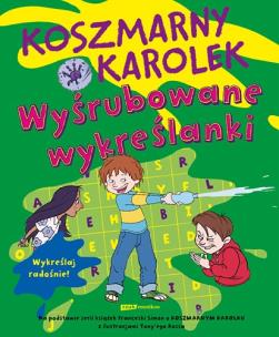 Okładka książki Koszmarny Karolek. Wyśrubowane wykreślanki