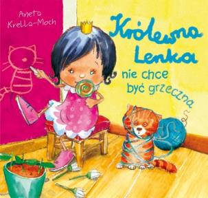 Okładka książki Królewna Lenka nie chce być grzeczna