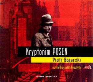 Okładka książki Kryptonim POSEN - Piotr Bojarski - MP3 - Audiobook