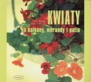 Okładka książki Kwiaty na balkony, werandy i patia