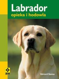 Okładka książki Labrador Opieka i hodowla