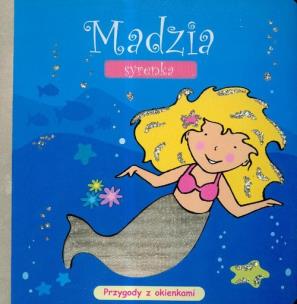 Okładka książki Madzia Syrenka .Przygody z okienkami (promocja)