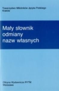 Okładka książki Mały słownik odmiany nazw własnych