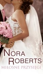 Okładka książki Miłosne przysięgi - Roberts Nora