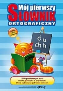 Okładka książki Mój pierwszy słownik ortograficzny GREG