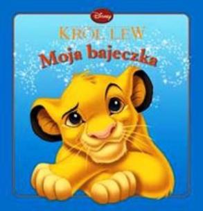Okładka książki Moja bajeczka - Król Lew