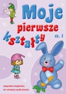 Okładka książki Moje pierwsze kształty cz.1