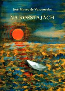 Okładka książki Na rozstajach - Jose Mauro de Vasconcelos