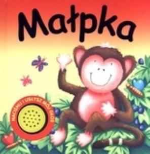 Okładka książki Naciśnij i usłysz mój głos. Małpka