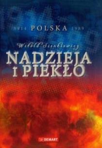 Okładka książki Nadzieja i piekło. Polska 1914-1989