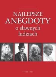 Okładka książki Najlepsze anegdoty o sławnych ludziach